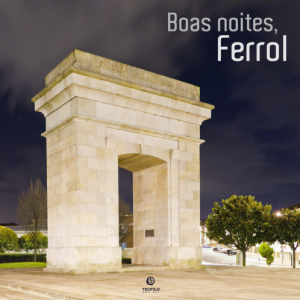 Boas Noites, Ferrol