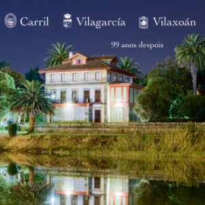 Carril, Vilagarcía, Vilaxoán. 99 anos despois
