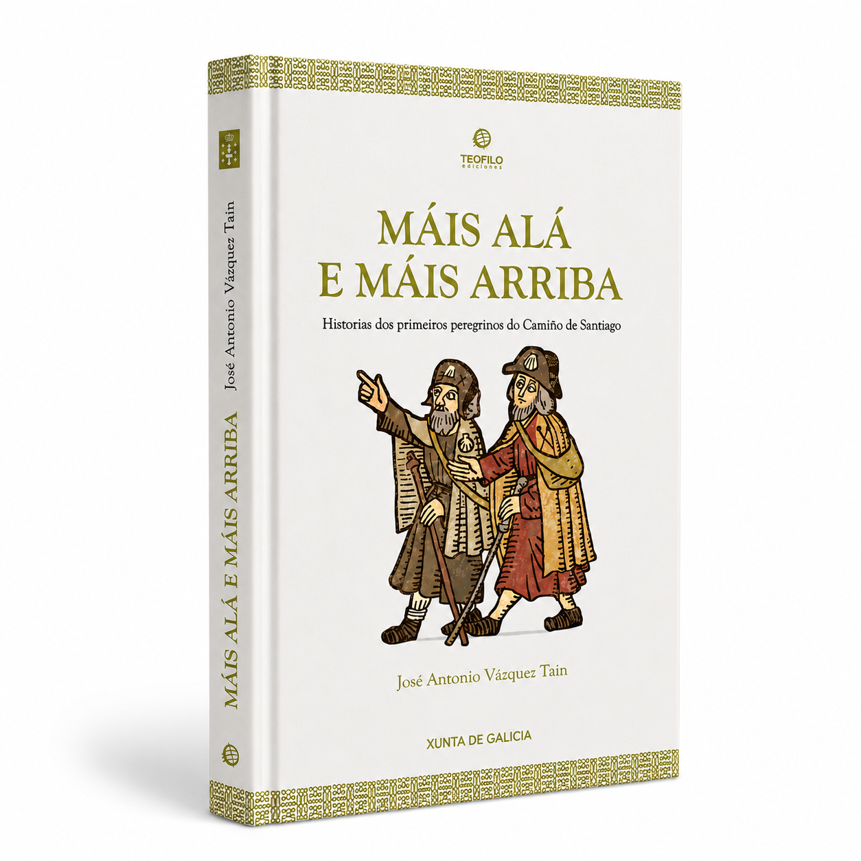 Máis alá e máis arriba. Historia dos primeiros peregrinos do Camiño de Santiago